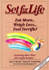 Set for Life – Eat More, Weigh Less, Feel Terrific