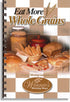 Eat More Whole Grains Cookbook - Great Recipes & Instructions for Bosch Mixers